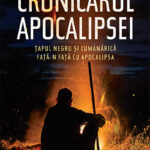 Cronicarul Apocalipsei. Țapul Negru și Lumânărică față-n față cu Apocalipsa, de Vlad T. Popescu